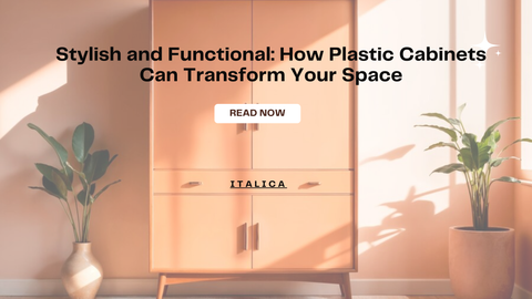 Stylish and Functional: How Plastic Cabinets Can Transform Your Space
