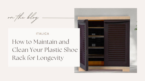 How to Maintain and Clean Your Plastic Shoe Rack for Longevity