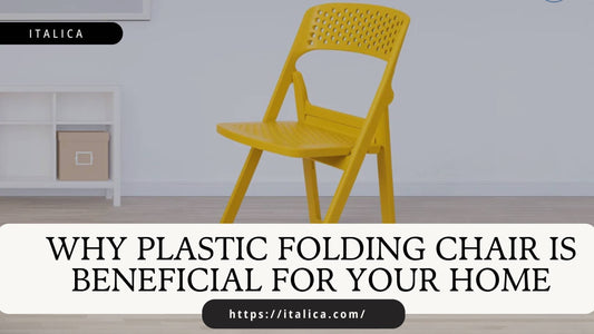 Why Plastic Folding Chairs Are Beneficial for Your Home