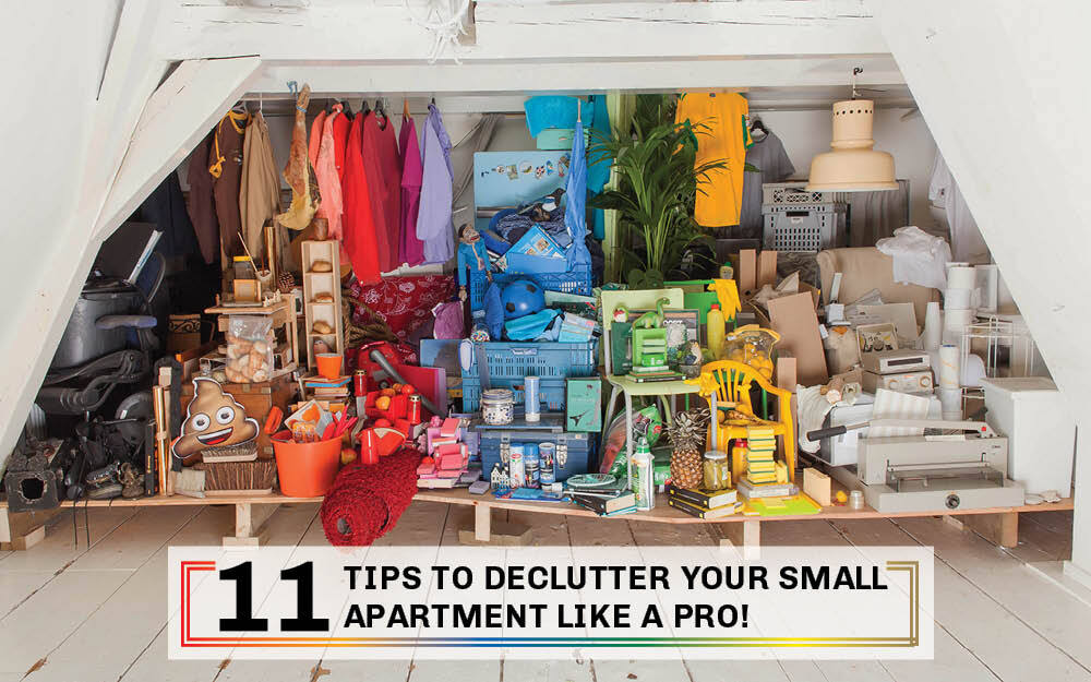 11 Tips to Declutter your Small Apartment like a PRO!