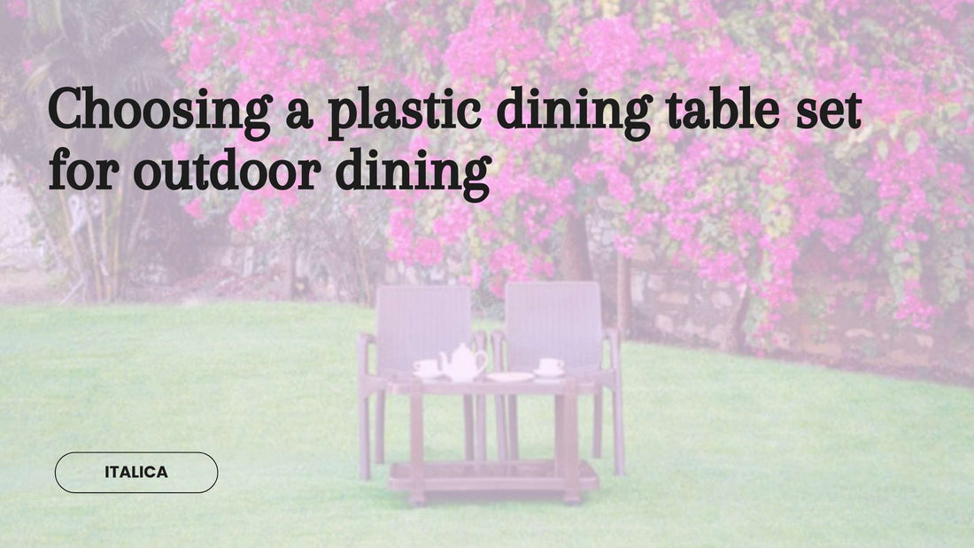 Choosing a plastic dining table set for outdoor dining