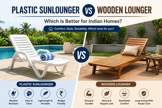 Plastic Sunlounger vs Wooden Lounger: Which Is Better for Indian Homes?