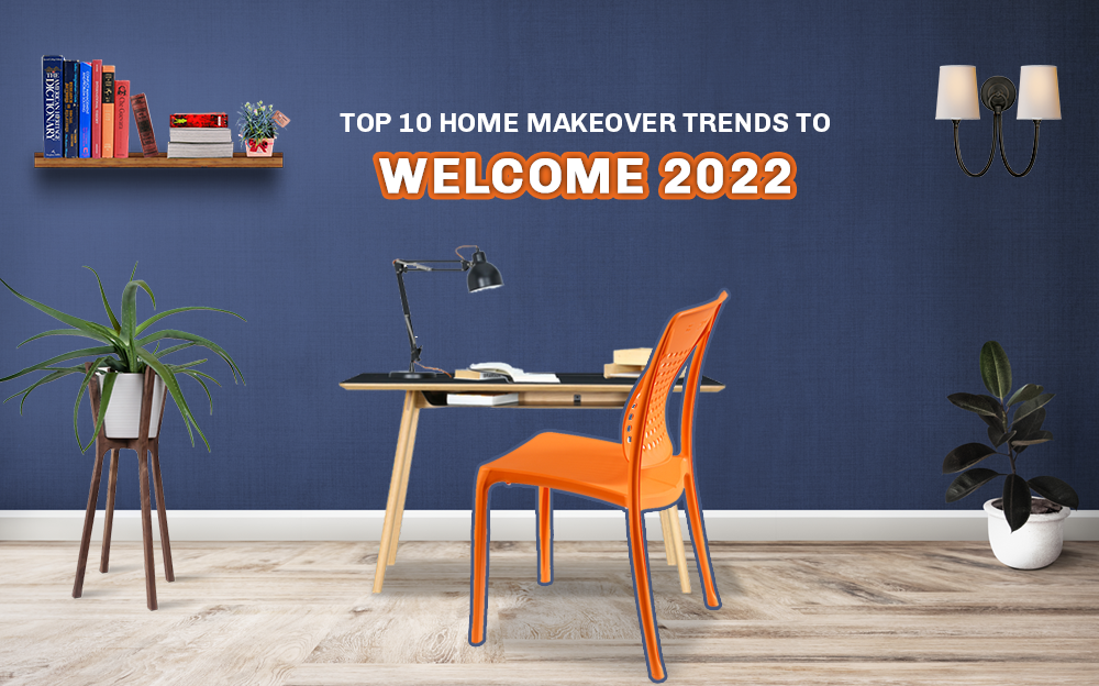 Top 10 Home Makeover Trends To Welcome 2022