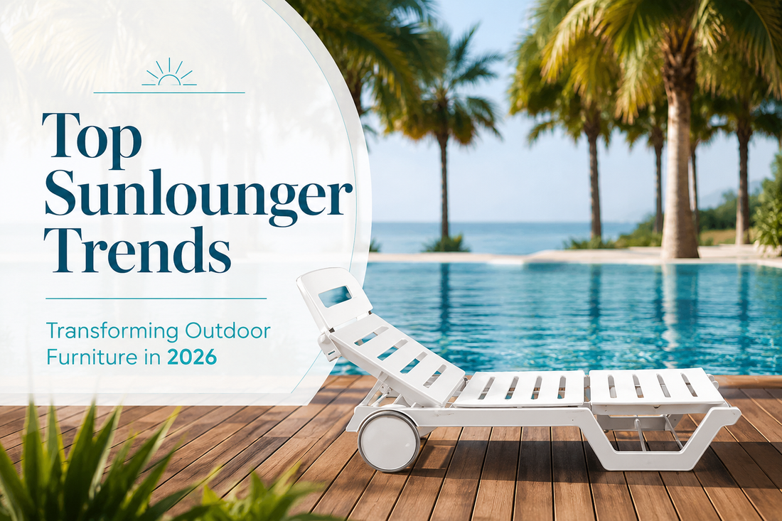 Top Sunlounger Trends Transforming Outdoor Furniture in 2026