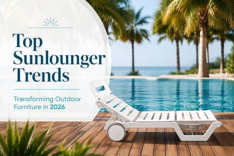 Top Sunlounger Trends Transforming Outdoor Furniture in 2026